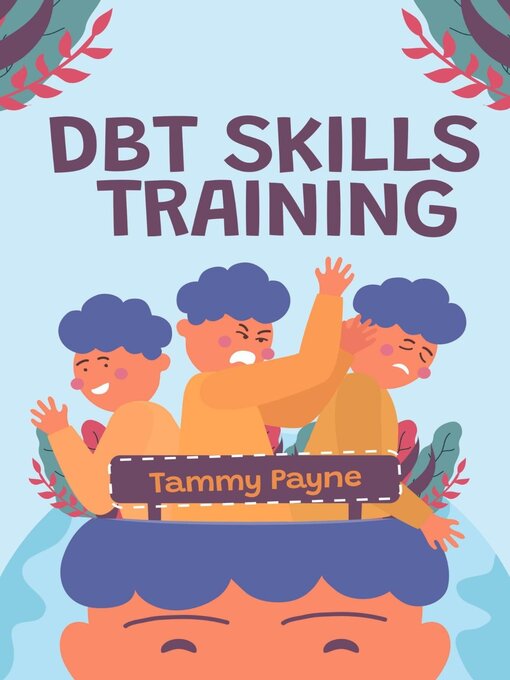 Title details for DBT Skills Training by Tammy Payne - Available
